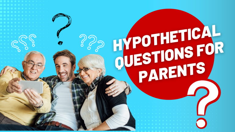 160+ Hypothetical Questions To Ask Your Parents [Ultimate Collection